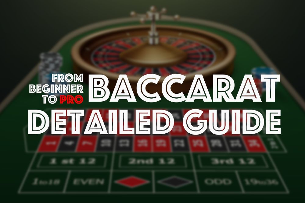 From Beginner to Pro Baccarat Detailed Guide